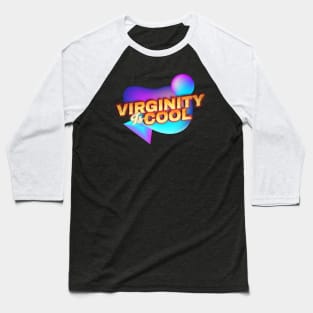 virginity is cool -retrowave Baseball T-Shirt